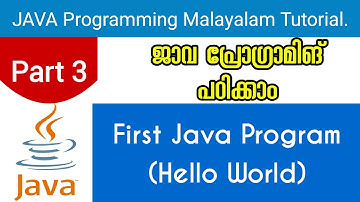 First JAVA Program(Hello World) | Java Programming Malayalam Tutorial | Part 3 0f 30 |