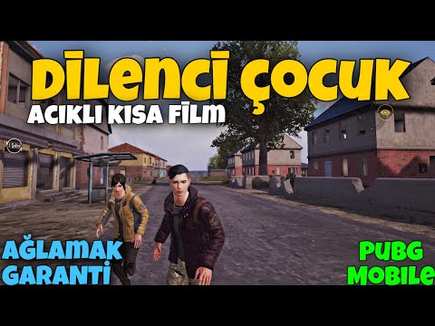 DİLENCİ ÇOCUK/ ACIKLI KISA FİLM !! AĞLAMAK GARANTİ (PUBG MOBİLE)