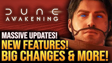 Dune Awakening - Massive Updates!  New Features and Big Changes Are Coming...