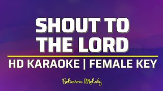 Shout to the Lord | KARAOKE - Female Key G chords