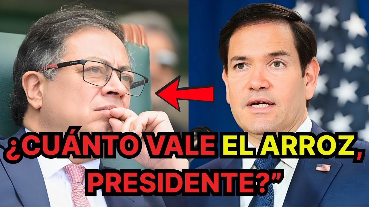 EL PRECIO del ARROZ en Colombia — la PREGUNTA con la que MARCO RUBIO DERROTÓ a GUSTAVO PETRO