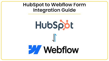 HubSpot to Webflow Form Integration Guide | Integrate HubSpot Forms with Webflow