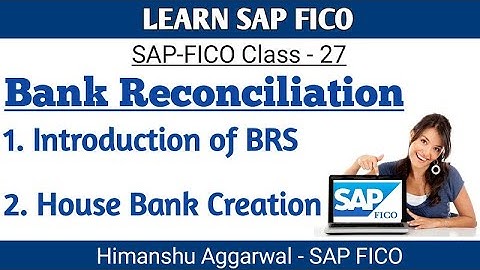 Bank Reconciliation Statement in SAPFICO | Introduction of BRS and House Bank Creation Part-1
