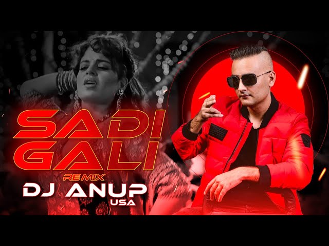 SADI GALI REMIX (2023) | DJ ANUP USA class=