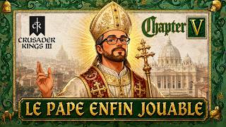 LE PAPE devient enfin jouable dans Crusader Kings 3 !