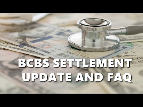 BCBS Settlement Update and FAQ