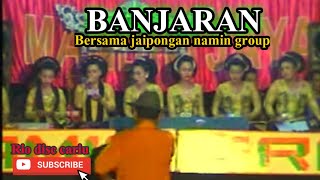 Jaipongan Namin Group, Lagu :  Banjaran
