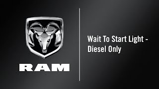 Wait to Start Light Diesel-Only | How To | 2019 Ram 2500-3500