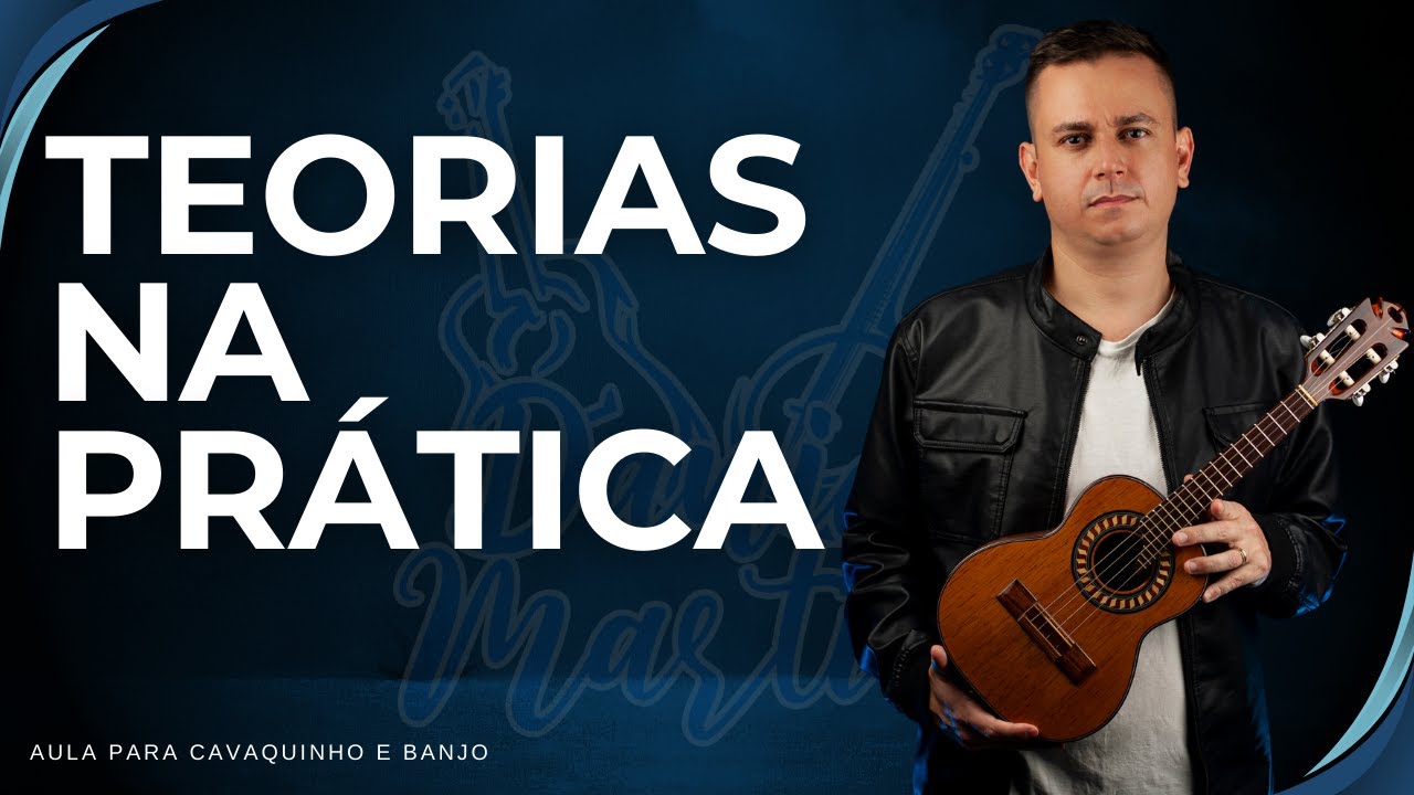 TEORIAS NA PRÁTICA | AULA DE CAVAQUINHO | PROFESSOR DANIEL MARTINS