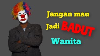 Jangan mau bro! ini tanda kamu hanya sebagai badut di hubunganmu