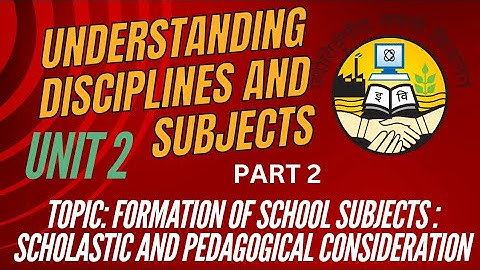 Formation of School Subjects: Scholastic and Pedagogical Consideration Part 2 GGSIPU || B.Ed Sem 1