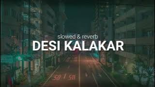 DESI KALAKAR LOFI SONG (SLOWED-REVERB) @dailynewcreate @YoYoHoneySingh