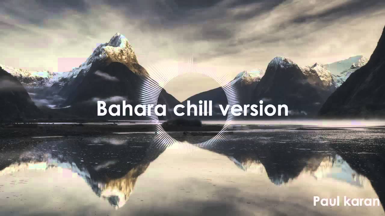 Bahara chil version, Best Instrumental ever 
