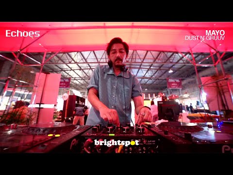 ECHOES X BRIGHTSPOT Presents MAYO Dust N Gruuv Stoma Vinyl DJ Set Deep Minimal House