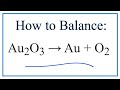 Balancing Chemical Equations for Gold(III) Oxide