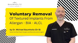 Voluntary Removal Of Textured Implants From Allergan - Bia - Alcl