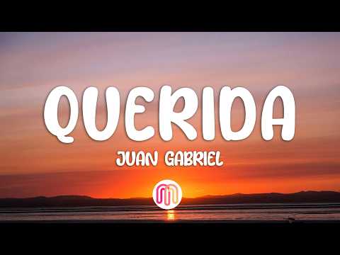 Juan Gabriel - Querida (Letra / Lyrics)