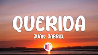 Juan Gabriel - Querida (Letra / Lyrics)
