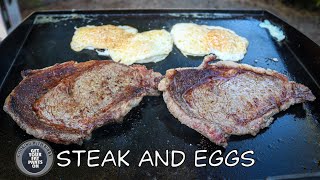 Steak and Eggs - Camping Food - 17 Inch Blackstone Griddle
