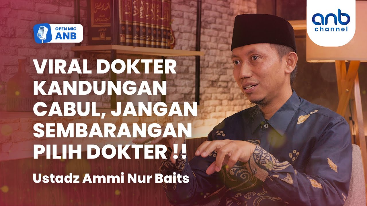Open Mic ANB: Viral Oknum Dokter Kandungan Cabul, Jangan Sembarangan Pilih Dokter !!