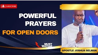 APOSTLE JOSHUA SELMAN | PRAYER FOR OPEN DOORS