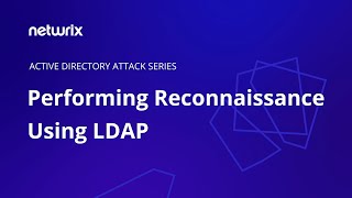 Attack Tutorial: Performing Reconnaissance using LDAP