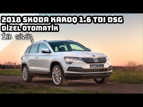 2018 Skoda Karoq 1.6 TDI DSG Dizel Otomatik | İlk Sürüş
