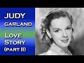 Love Song For Judy Garland | Vincente Minnelli | Love Story (Part II) - 1945