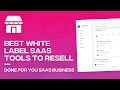 Best white label saas tools to resell 2024