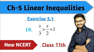 Class 11 Question 10 of Ex 5.1 Linear Inequalities Chapter 5 Linear Inequality New NCERT Rajeev sir