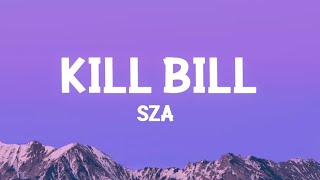 SZA - Kill Bill (Lyrics)