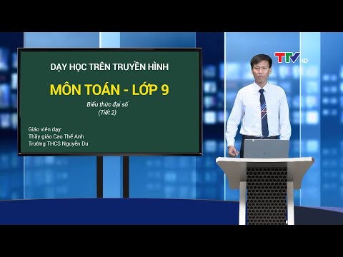 Video TOÁN - LỚP 9 | BIỂU THỨC ĐẠI SỐ (TIẾT 2) | HỌC TRÊN... - YouTube