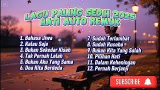 FULL ALBUM Lagu Sedih Terbaik - Bikin Nangis & Menguras Emosi (Tanpa Iklan, Nonstop)