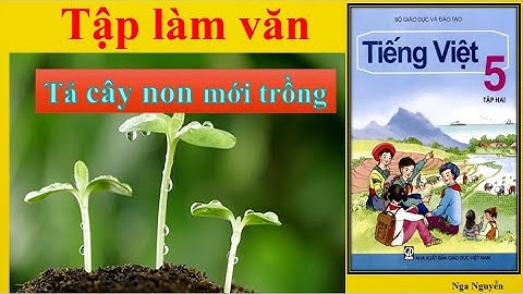 Bài văn tả cây non mới trồng lớp 5