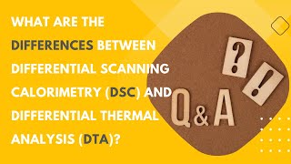 DSC vs. DTA: Decoding Thermal Analysis Techniques for Materials
