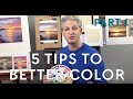 5 Tips To Better Color - Part 1