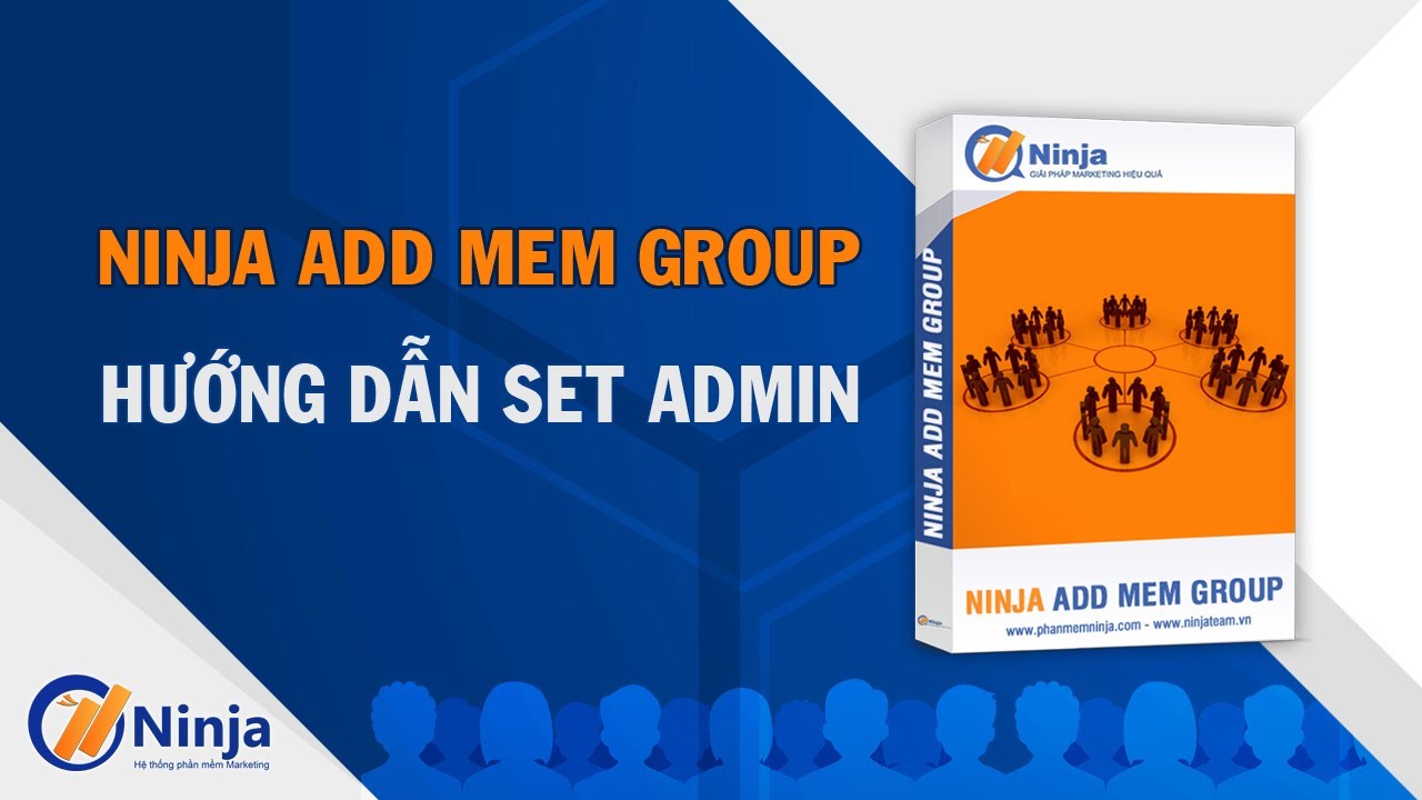 Ninja Add Mem Group – Set Admin Group Bằng  Phần mềm