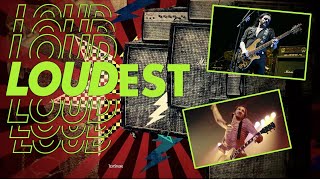 Top Ten - LOUDEST Gigs - Ever!