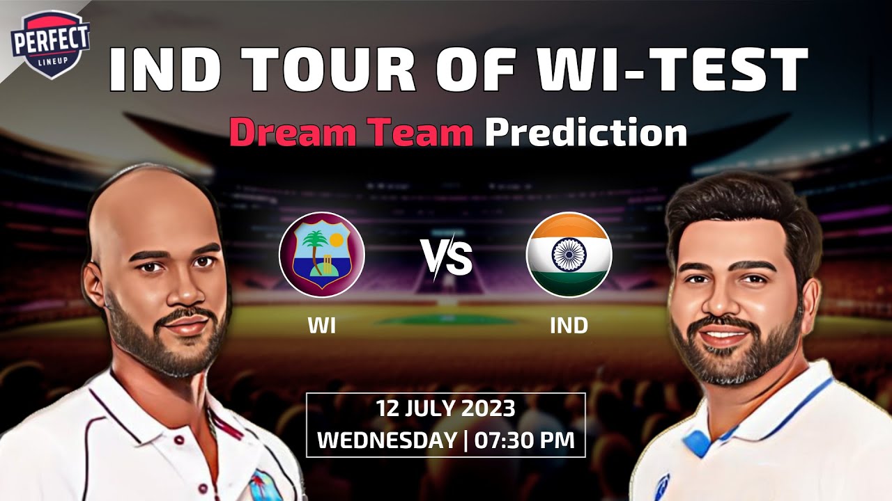 Прогноз Dream11 на первый тестовый матч WI против IND | Тестовая серия Индия — Вест-Индия 2023