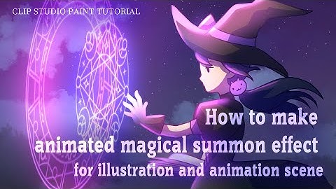 CLIP STUDIO TUTORIAL - How to make magical summon effect for animation scene