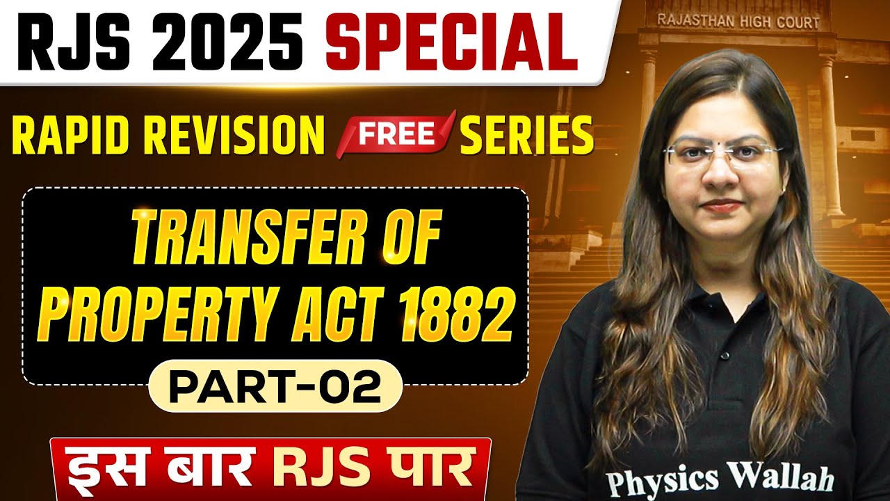 Transfer Of Property Act 1882 for RJS 2025 | RJS Rapid Revision | RJS Prelims 2025 | Judiciary By PW