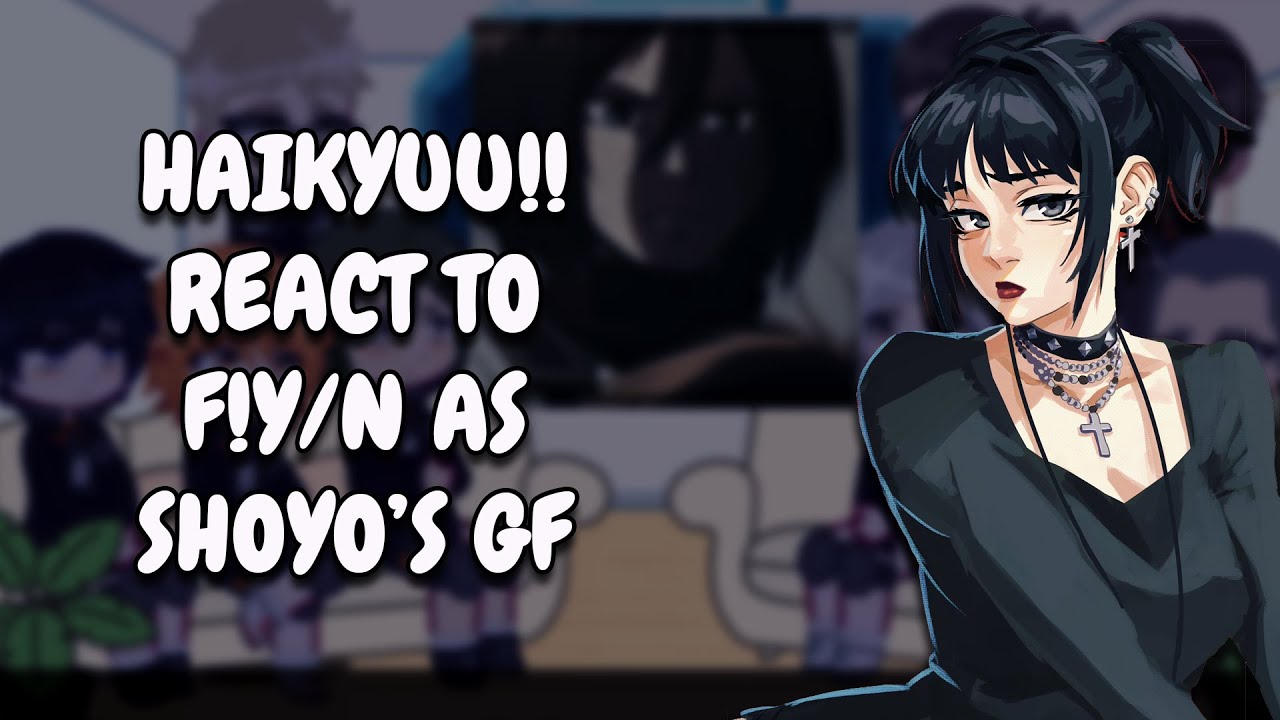 Haikyuu!! React To F!Y/N As Shoyo's Girlfriend As Mikasa || Gacha React