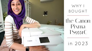Why I bought the CANON PIXMA TS9551C : A crafter's review!