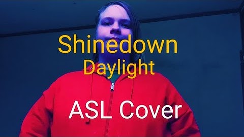 Thumbnail of Shinedown - Daylight (ASL Cover)