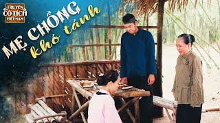 Truyện Cổ Tích Hay 2023 - MẸ CHỒNG KHÓ TÁNH 🍀Cổ Tích Việt Nam 2023🍀Truyện Cổ Tích Việt Nam Mới Nhất