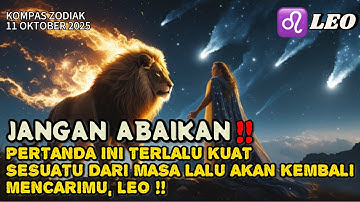 LEO♌️ JANGAN ABAIKAN‼️PETANDA DARI MASA LALU MENCARIMU LEO⁉️ OKTOBER 2025 - KOMPAS ZODIAK