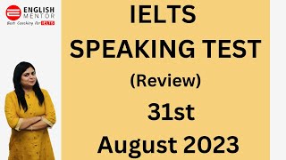 IELTS Speaking Test Review 31st August 2023