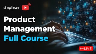 Product Management Full Course | Product Management Full Course For Beginners | 2024 | Simplilearn