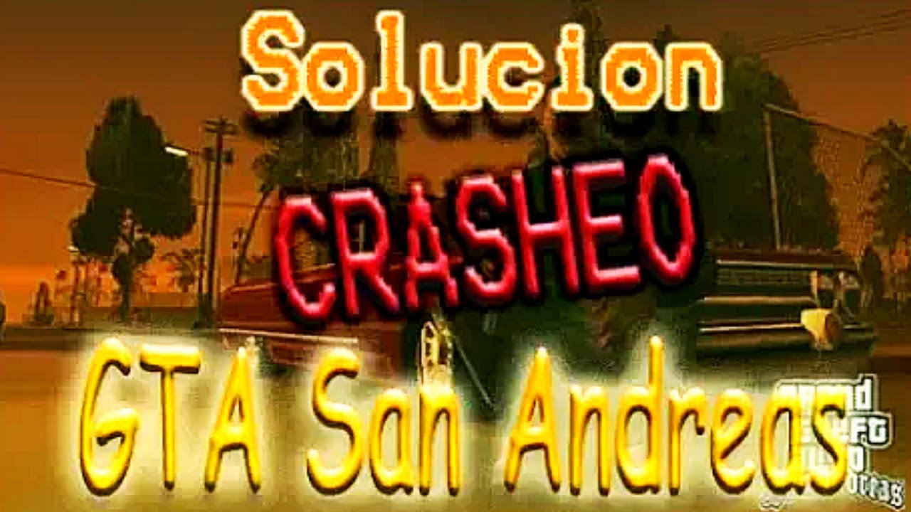 gta san andreas crash fix windows 7