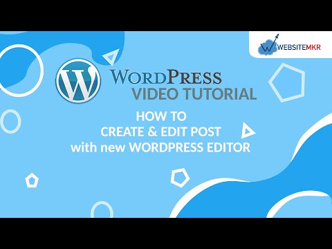 WordPress Tutorial #10: How to create and edit post with New WordPress editor